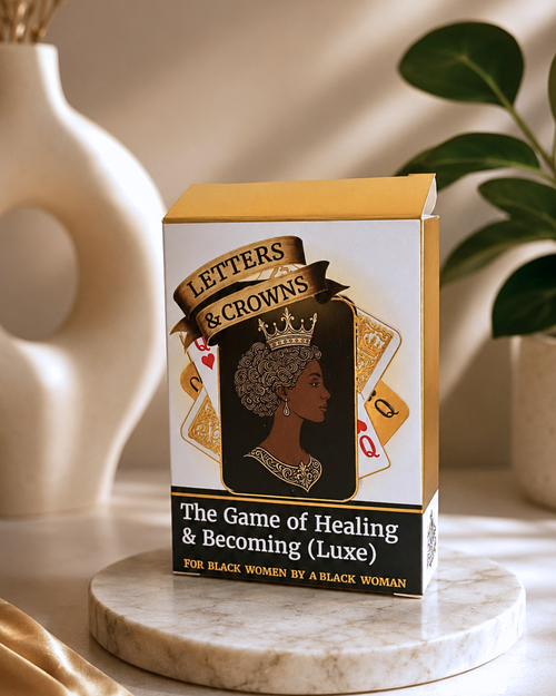Letters & Crowns: The Game of Healing & Becoming (Luxe)